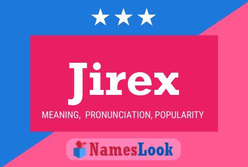 Póster del nombre Jirex