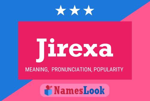 Póster del nombre Jirexa