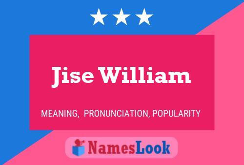 Póster del nombre Jise William