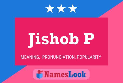 Póster del nombre Jishob P