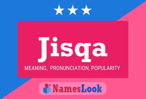 Póster del nombre Jisqa