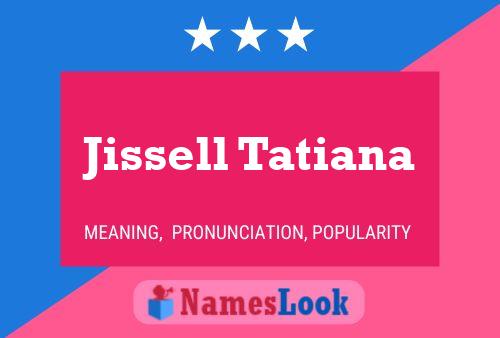 Póster del nombre Jissell Tatiana