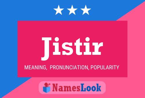 Póster del nombre Jistir