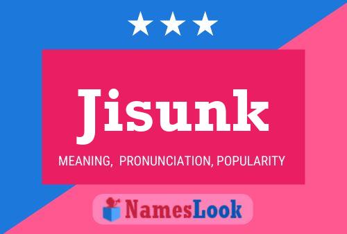 Póster del nombre Jisunk