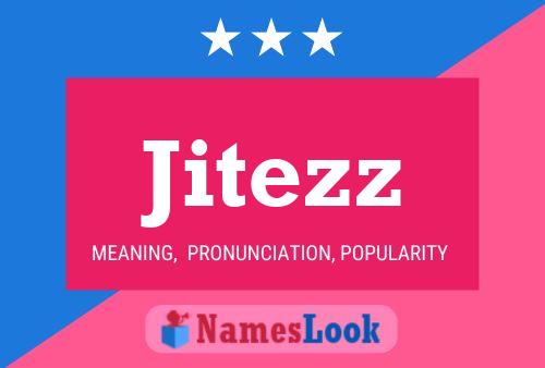 Póster del nombre Jitezz