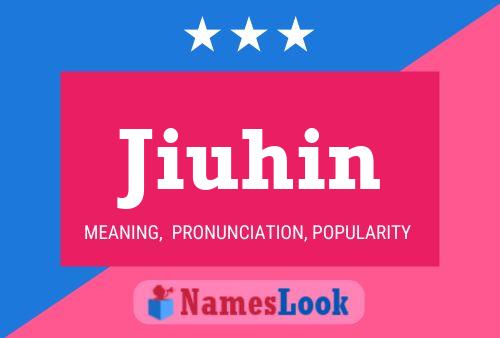 Póster del nombre Jiuhin