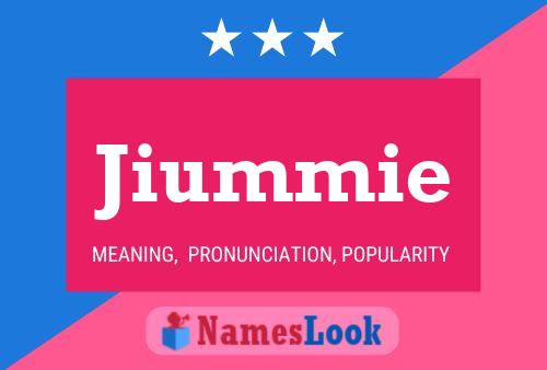 Póster del nombre Jiummie