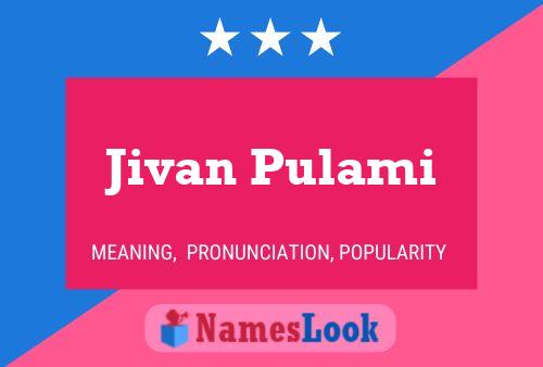 Póster del nombre Jivan Pulami