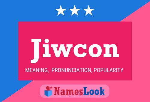 Póster del nombre Jiwcon