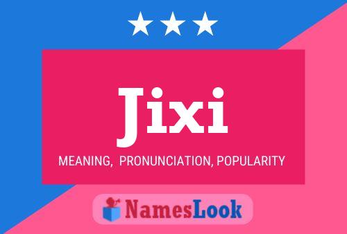 Póster del nombre Jixi