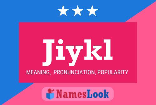 Póster del nombre Jiykl