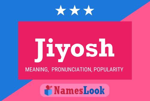 Póster del nombre Jiyosh