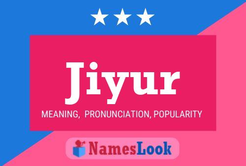 Póster del nombre Jiyur