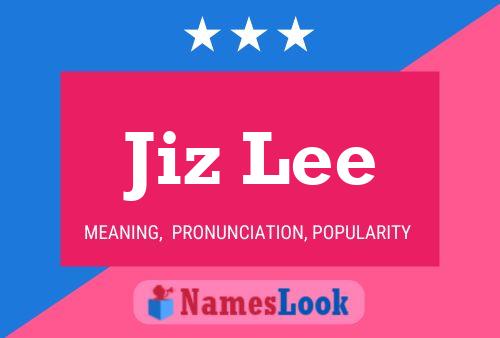 Póster del nombre Jiz Lee