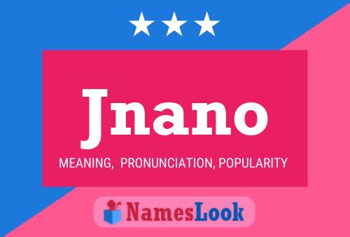 Póster del nombre Jnano