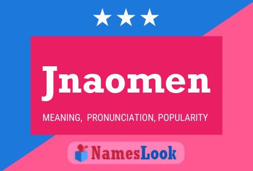 Póster del nombre Jnaomen