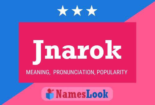 Póster del nombre Jnarok