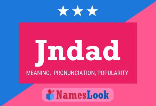 Póster del nombre Jndad