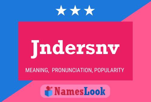 Póster del nombre Jndersnv