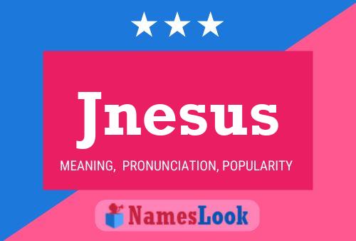 Póster del nombre Jnesus