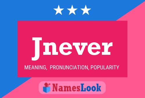 Póster del nombre Jnever