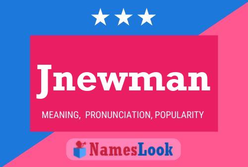 Póster del nombre Jnewman