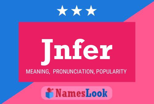 Póster del nombre Jnfer