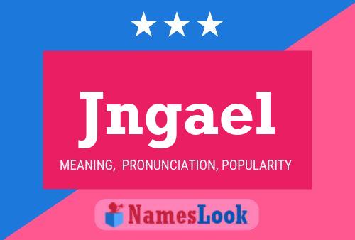 Póster del nombre Jngael