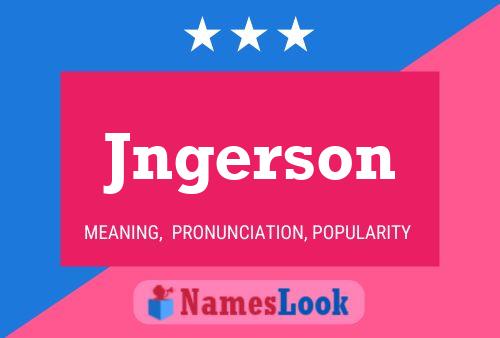 Póster del nombre Jngerson