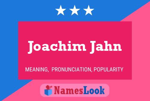 Póster del nombre Joachim Jahn