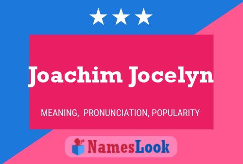 Póster del nombre Joachim Jocelyn