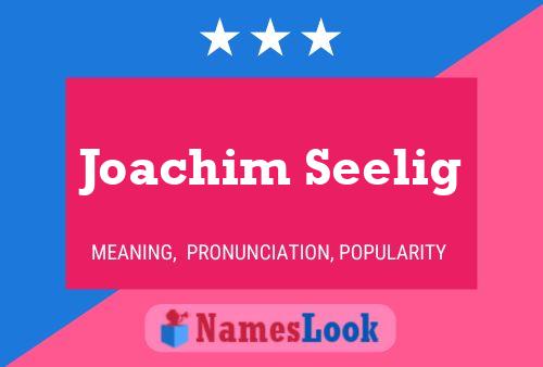 Póster del nombre Joachim Seelig