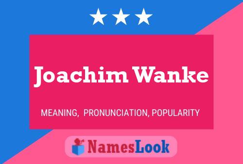 Póster del nombre Joachim Wanke