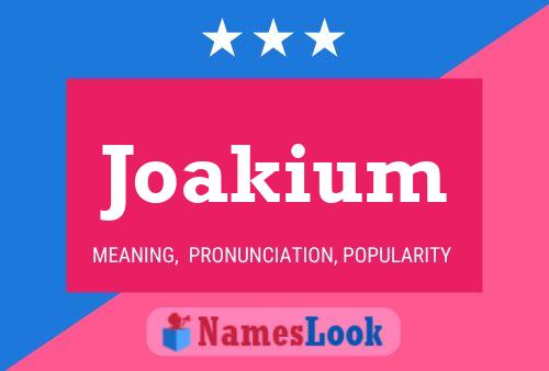 Póster del nombre Joakium