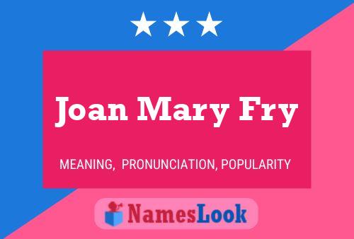 Póster del nombre Joan Mary Fry