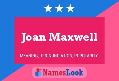 Póster del nombre Joan Maxwell