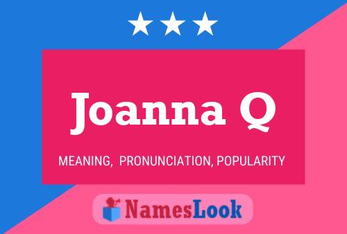 Póster del nombre Joanna Q