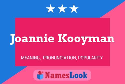 Póster del nombre Joannie Kooyman