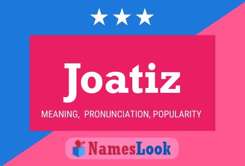 Póster del nombre Joatiz