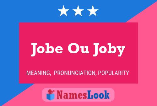 Póster del nombre Jobe Ou Joby