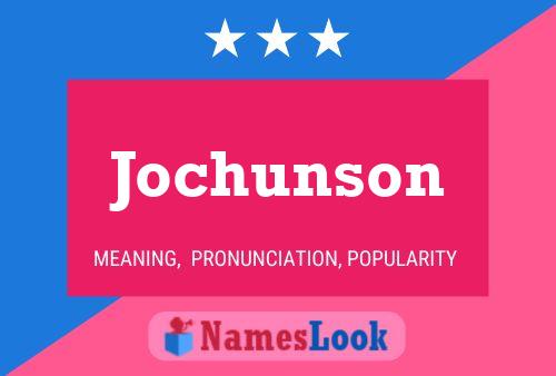 Póster del nombre Jochunson