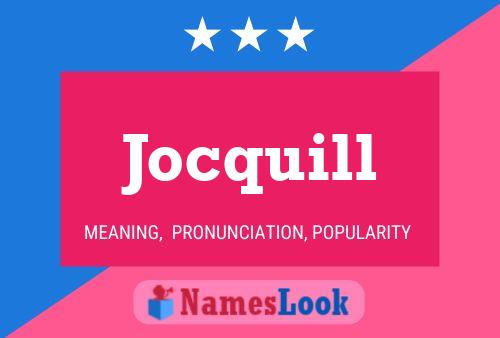 Póster del nombre Jocquill