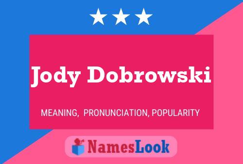 Póster del nombre Jody Dobrowski