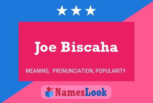 Póster del nombre Joe Biscaha