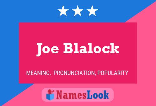 Póster del nombre Joe Blalock