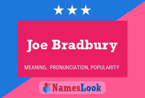 Póster del nombre Joe Bradbury