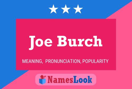 Póster del nombre Joe Burch