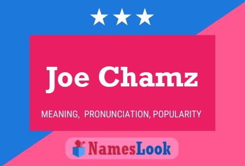 Póster del nombre Joe Chamz