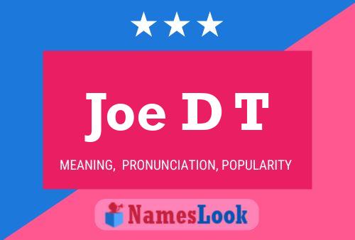 Póster del nombre Joe D T