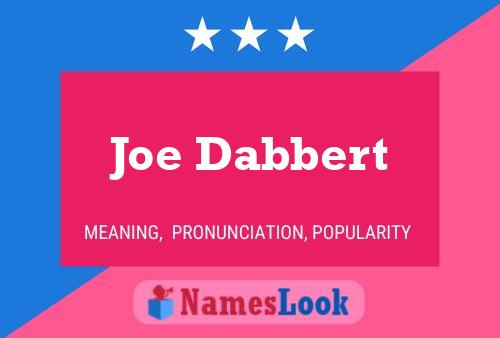 Póster del nombre Joe Dabbert